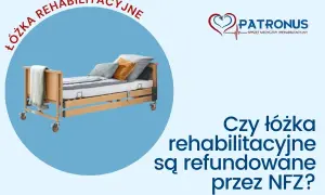 Czy łóżko rehabilitacyjne jest refundowane przez NFZ? Poznaj alternatywy