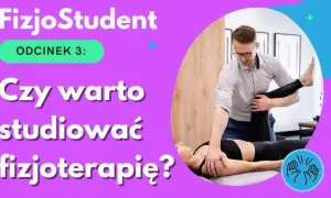 Jak trudne są studia fizjoterapii? Oto wyzwania, które czekają