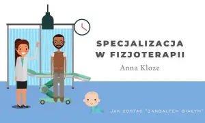 Jakie są specjalizacje fizjoterapii i jak wybrać najlepszą dla siebie?