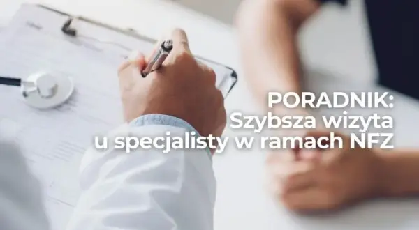 Jak znaleźć lekarza na NFZ i uniknąć długiego czekania na wizytę
