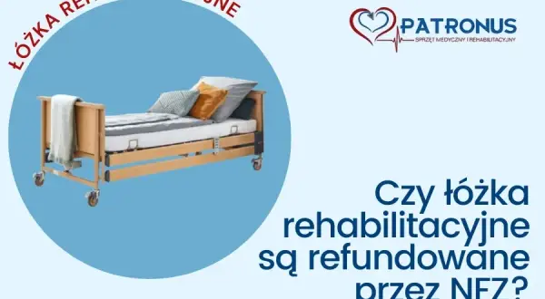 Czy łóżko rehabilitacyjne jest refundowane przez NFZ? Poznaj alternatywy